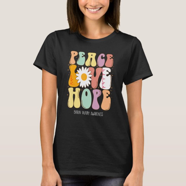Peace Love Hope Brain Injury Awareness  T-Shirt (Front)
