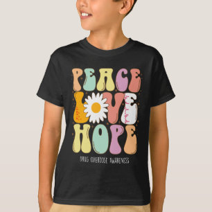 Peace Love Hope Drug Overdose Awareness Gift  T-Shirt