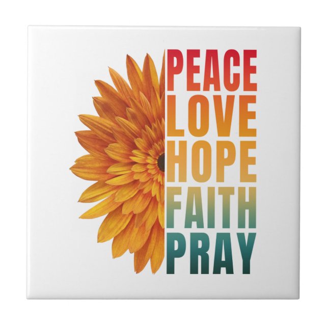peace love hope faith pray    tile (Front)