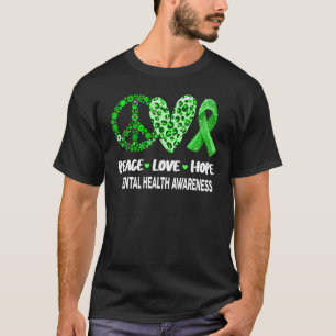Peace Love Hope Mental Health Awareness Green Leop T-Shirt