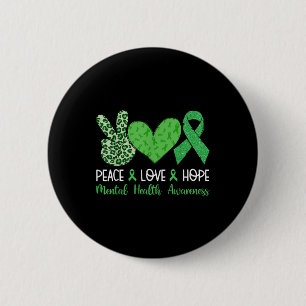 Peace Love Hope Mental Health Awareness Green Ribb 6 Cm Round Badge