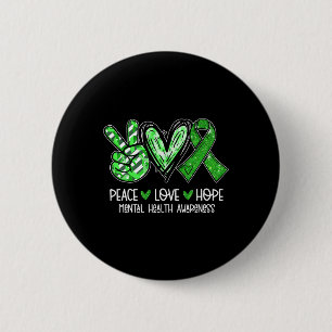 Peace Love Hope Mental Health Awareness Green Ribb 6 Cm Round Badge