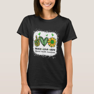 Peace Love Hope Mental Health Awareness Green Ribb T-Shirt