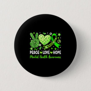 Peace love hope mental health awareness greenPeace 6 Cm Round Badge