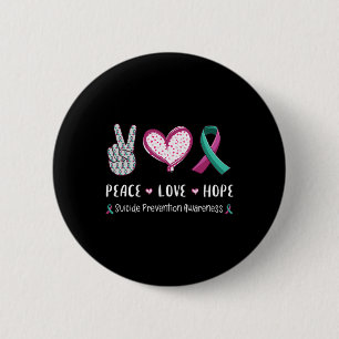 Peace Love hope suicide prevention awareness men w 6 Cm Round Badge