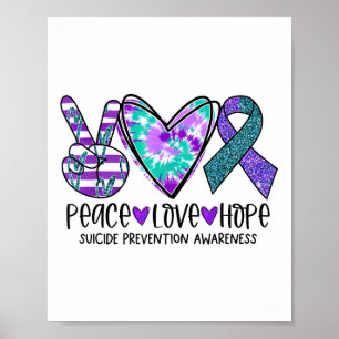 Peace Love Hope Suicide Prevention Awareness Tie-d Poster