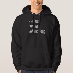 Peace Love Horseback Horse Riding Hoodie