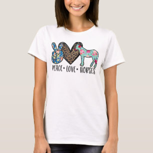 Peace Love Horses Funny Tee for Horse Lover