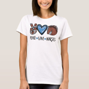 Peace Love Horses Funny Tee for Horse Lover T-Shir