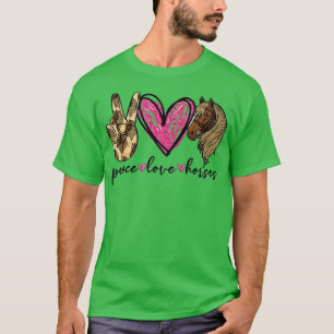 Peace Love Horses Funny Tee for Horse Lover T-Shir
