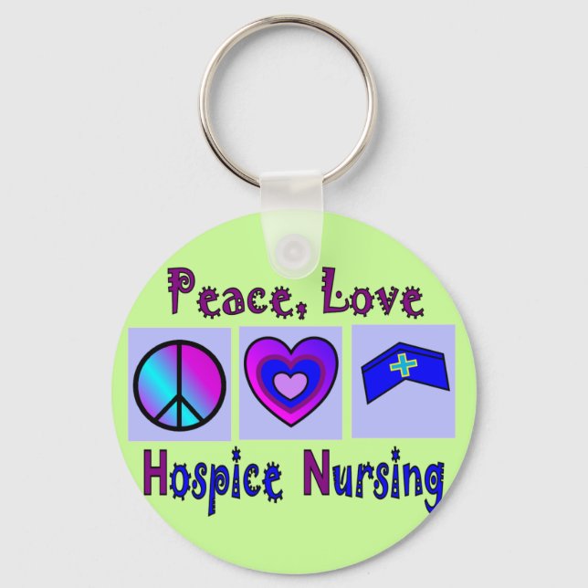 Peace, Love, Hospice Nursing Key Ring (Front)