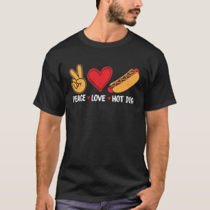 Peace Love Hot Dog T-Shirt