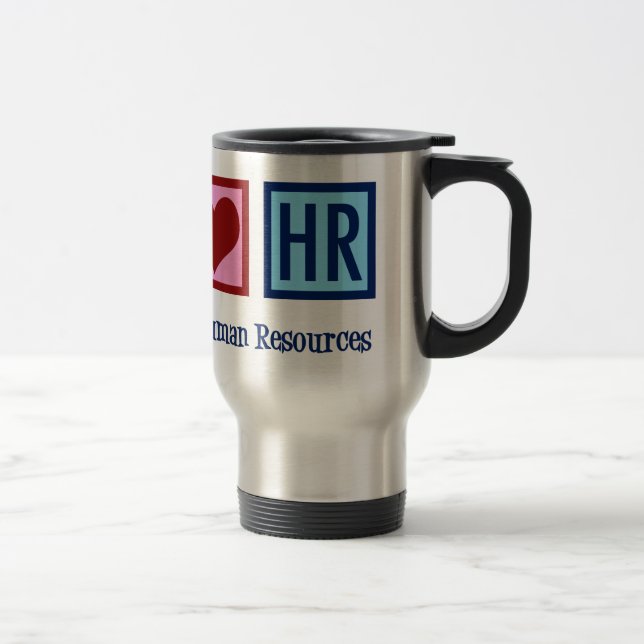 Peace Love Human Resources HR Travel Mug (Right)