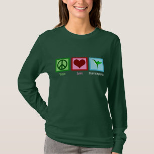 Peace Love Hummingbirds T-Shirt