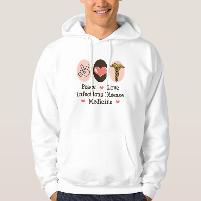 Peace Love Infectious Disease Hooded Sweatshirt (Front)
