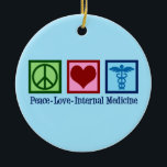Peace Love Internal Medicine Ceramic Tree Decoration<br><div class="desc">Peace Love Internal Medicine. A cool internist gift for internists or physicians who diagnose disease. This doctor gift features a peace sign,  heart,  and medical caduceus.</div>