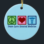 Peace Love Internal Medicine Ceramic Tree Decoration<br><div class="desc">Peace Love Internal Medicine. A cool internist gift for internists or physicians who diagnose disease. This doctor gift features a peace sign,  heart,  and medical caduceus.</div>