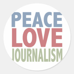 Peace Love Journalism Classic Round Sticker