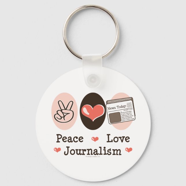 Peace Love Journalism Key Chain (Front)