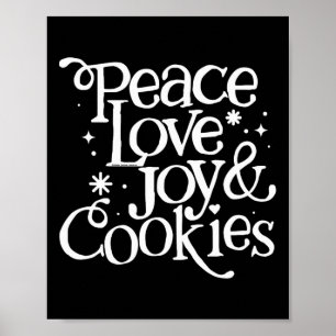 Peace Love Joy And Cookies Christmas Poster