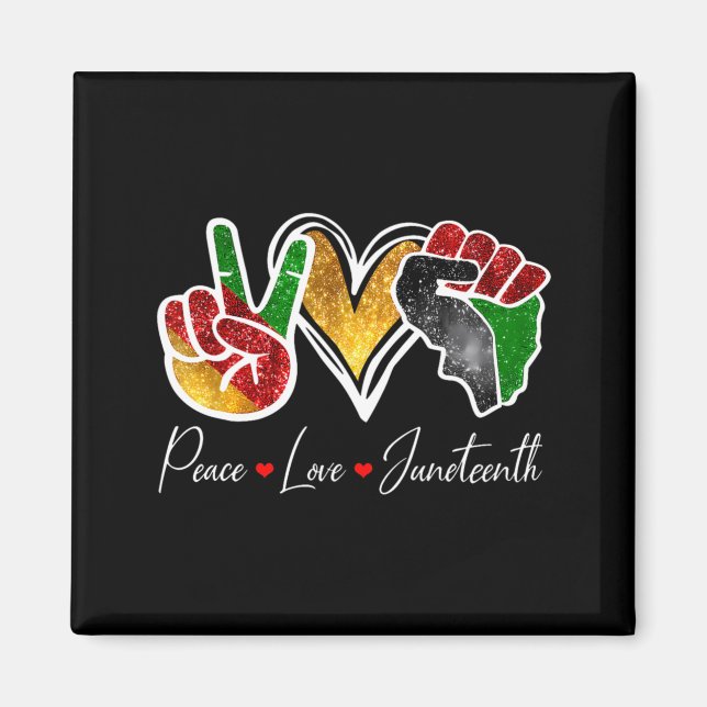 peace love juneteenth black pride freedom 4th of j magnet (Front)