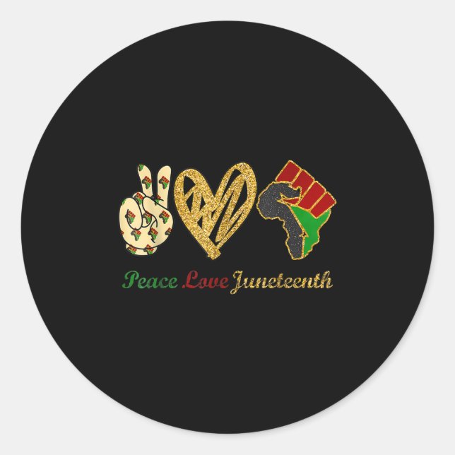 Peace Love Juneteenth Black Pride Freedom Independ Classic Round Sticker (Front)