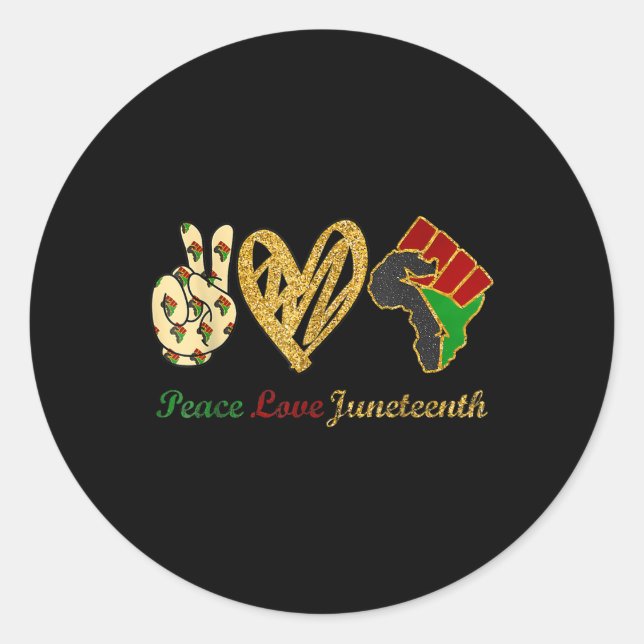 Peace Love Juneteenth Black Pride Freedom Independ Classic Round Sticker (Front)