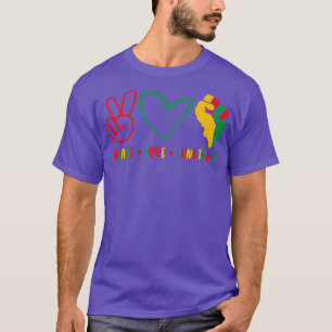 Peace Love Juneteenth Black Pride Freedom Independ T-Shirt