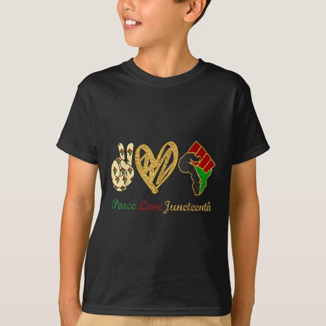 Peace Love Juneteenth Black Pride Freedom Independ T-Shirt (Front)