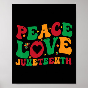 Peace Love Juneteenth June 19th 1865 Men Women Kid Poster