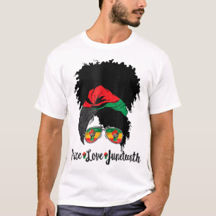 Peace Love Juneteenth Messy Bun Afro Queen Black P T-Shirt