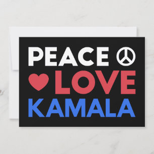 Peace Love Kamala I - Kamala Harris For President