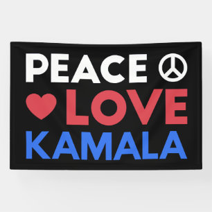 Peace Love Kamala I - Kamala Harris For President Banner