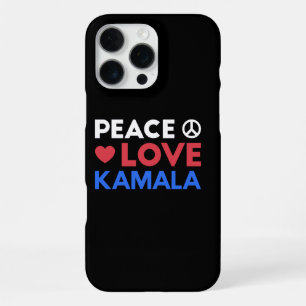 Peace Love Kamala I - Kamala Harris For President iPhone 16 Pro Max Case