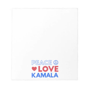 Peace Love Kamala I - Kamala Harris For President Notepad