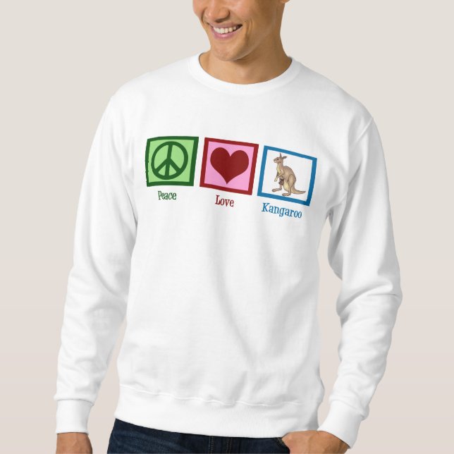 Peace Love Kangaroo Sweatshirt (Front)