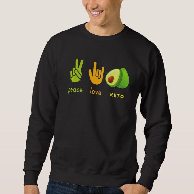 Peace Love Keto Funny Hand Sign And Avocado Design Sweatshirt (Front)
