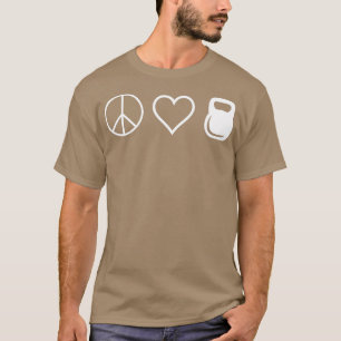 Peace Love Kettlebells Funny Cute Workout T-Shirt