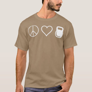 Peace Love Kettlebells  Funny Cute Workout Tee 