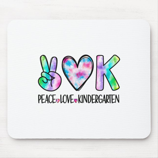 Peace Love Kindergarten First Day Of School Team T Mouse Pad (Front)