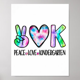 Peace Love Kindergarten First Day Of School Team T Poster
