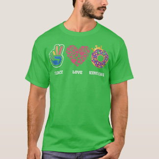 Peace Love King Cake For Baker Or Baking Fans  T-Shirt