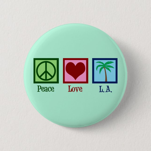 Peace Love L.A. | Cute Los Angeles 6 Cm Round Badge (Front)