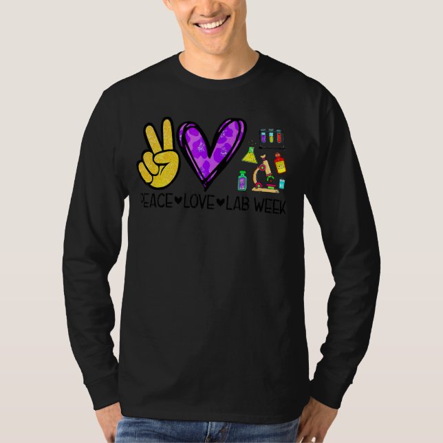 Peace Love Lab Week 2022 Medical Laboratory  Lab T T-Shirt (Front)