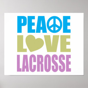 Peace Love Lacrosse Poster