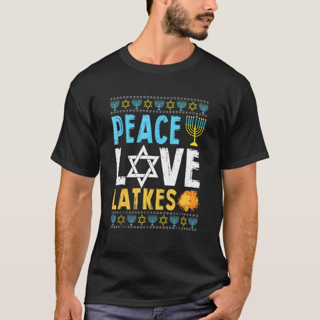 Peace Love Latkes  Hanukkah Chanukah Jewish T-Shirt (Front)