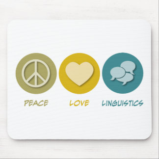 Peace Love Linguistics Mouse Pad