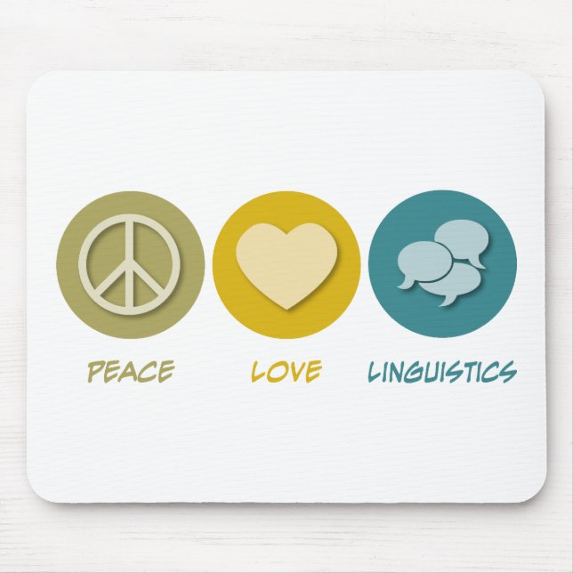 Peace Love Linguistics Mouse Pad (Front)