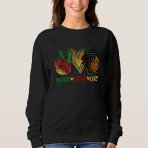 Peace Love Loc'd Hair Black Women Melanin Afro Lov Sweatshirt