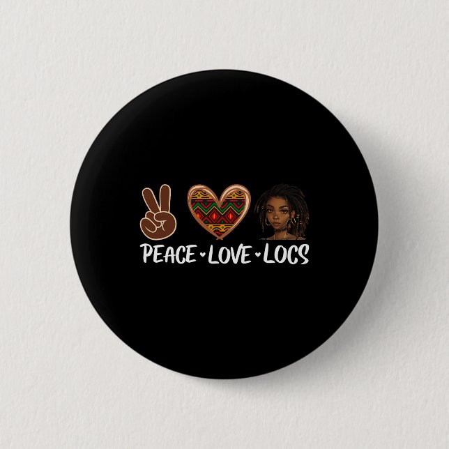 Peace Love Locs Black Melanin Women African Histor 6 Cm Round Badge (Front)